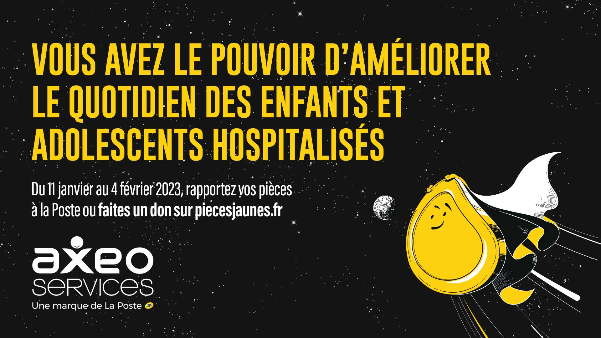 Lire la suite à propos de l’article AXEO Services, en partenariat avec La Poste soutient l’opération Pièces jaunes pour la fondation des hôpitaux!